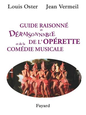 cover image of Guide raisonné et déraisonnable de l'opérette et de la comédie musicale
